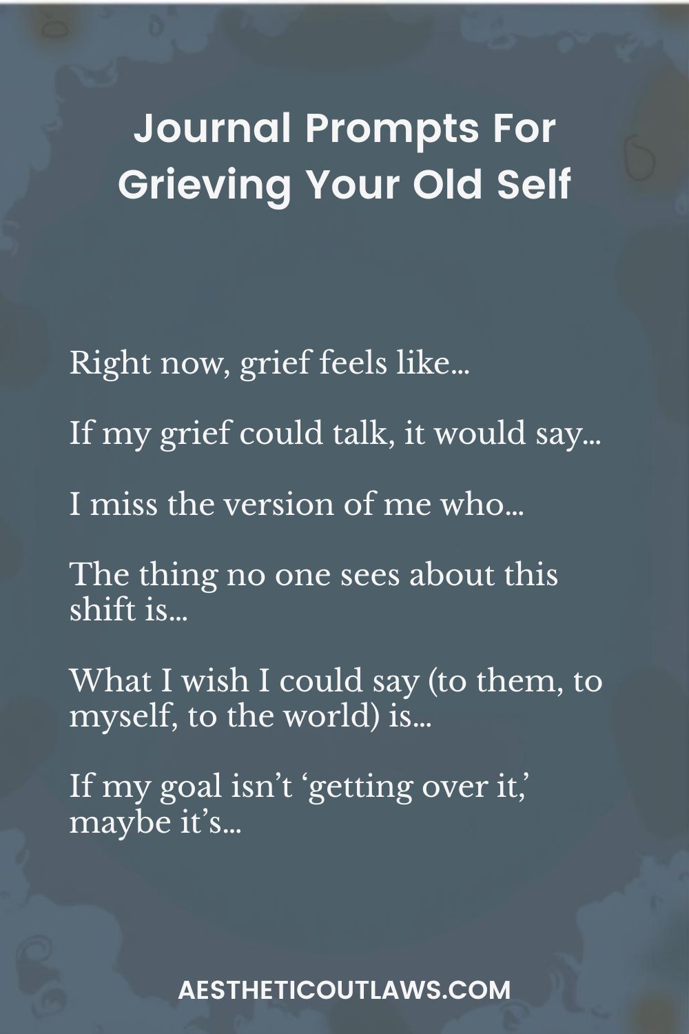 Journal Prompts For Grieving Your Old Self On Your Journey To Reinvent Yourself